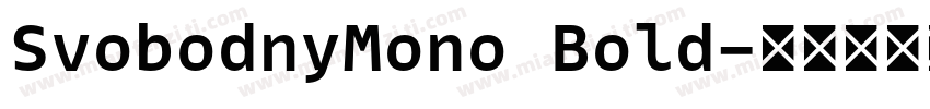 SvobodnyMono Bold字体转换